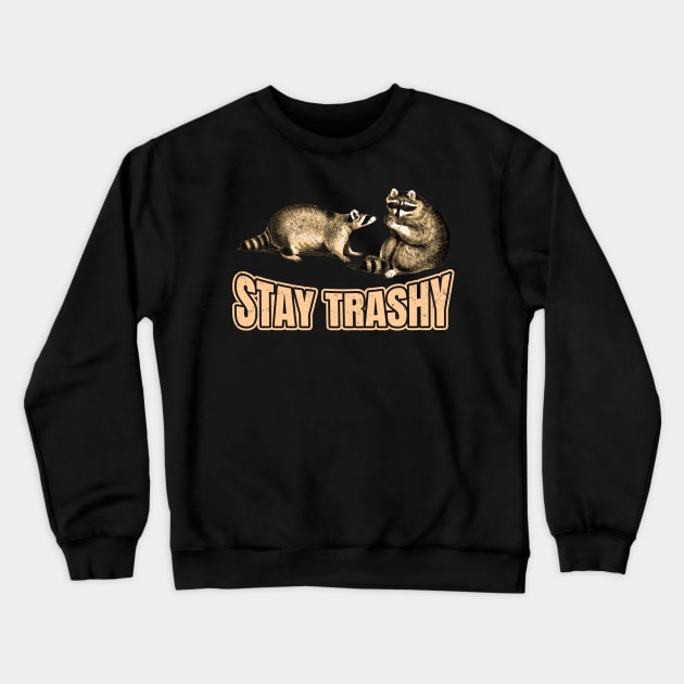 Stay Trashy Possum Raccoon Crewneck Sweatshirt by NyskaDenti